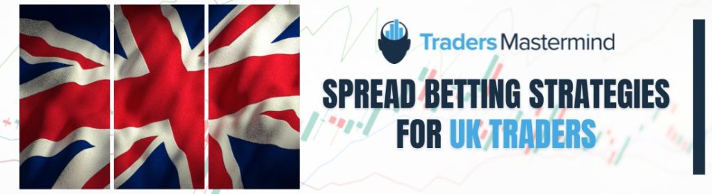 Spread betting strategies for UK traders