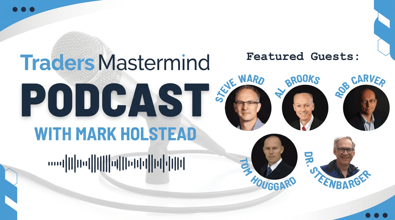 The Traders Mastermind Podcast with Mark Holstead and featured guests